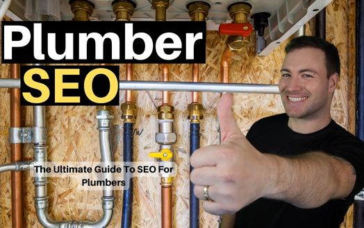 Plumber seo - the ultimate guide to seo for plumbers
