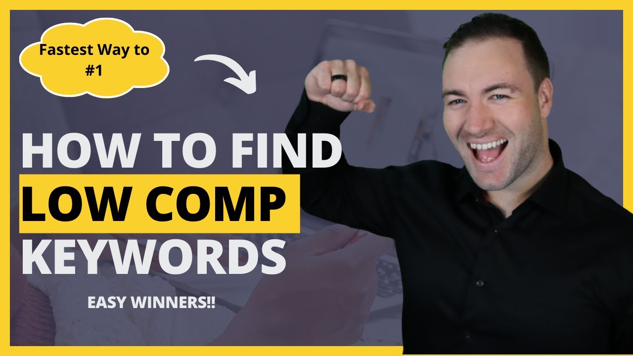 How To Find Low Comp Keywords